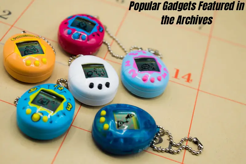 popular gadgets featured in the archives