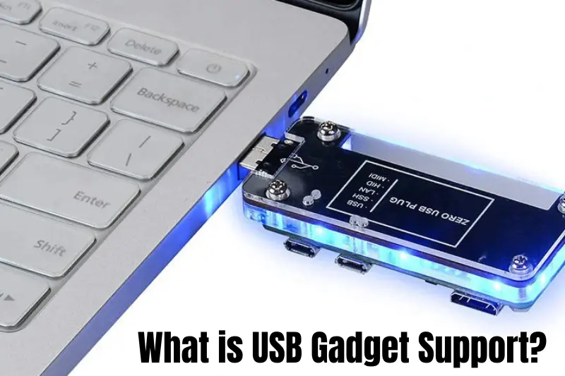 what is usb gadget support