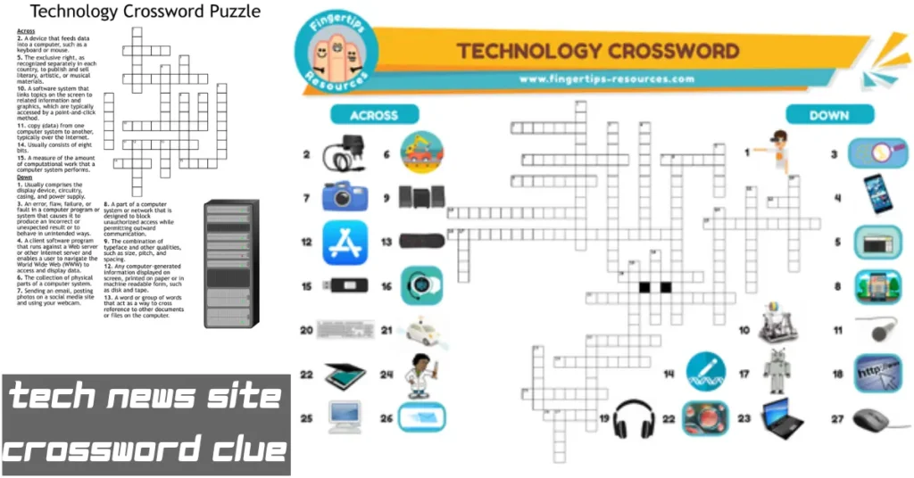 Tech News Site Crossword Clue – Answers And Explanation tech news site crossword clue