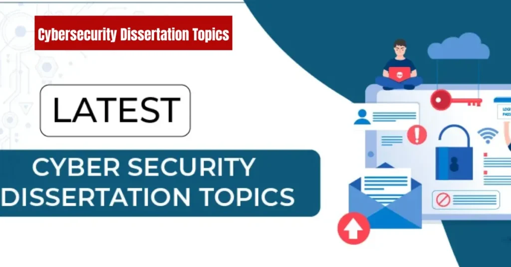 Cybersecurity Dissertation Topics – Top Research Ideas for Students 2025 cybersecurity dissertation topics