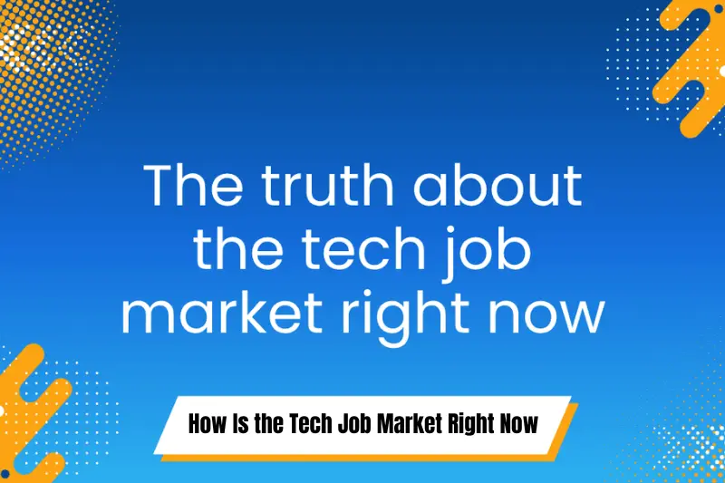 how is the tech job market right now
