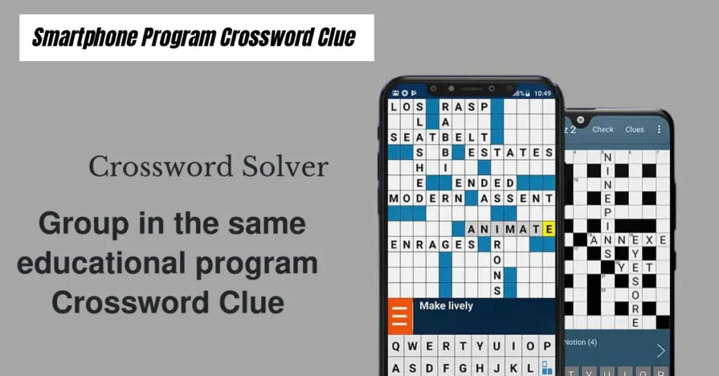 Smartphone Program Crossword Clue – Common 3 Letter Answers Explained smartphone program crossword clue