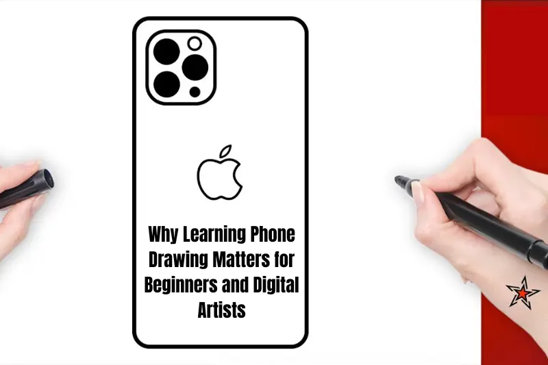 why learning phone drawing matters for beginners and digital artists