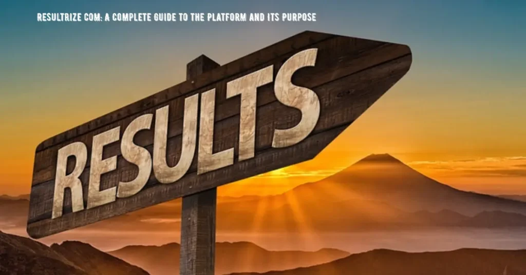 Resultrize com – A Complete Guide to the Platform and Its Purpose resultrize com
